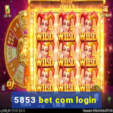 5853 bet com login